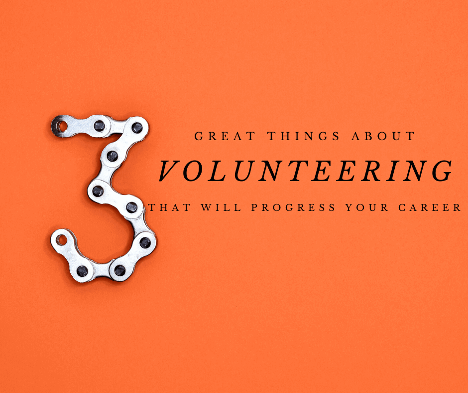 3 Great Things About Volunteering That Will Progress Your Career OlgaHR