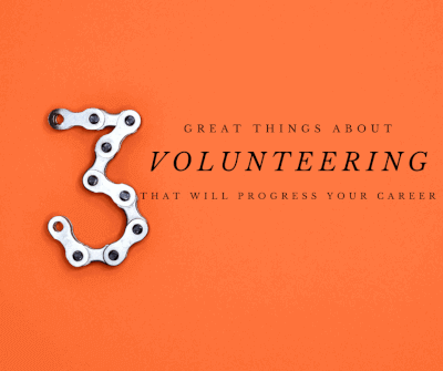 Read more about the article 3 Great Things About Volunteering That Will Progress Your Career